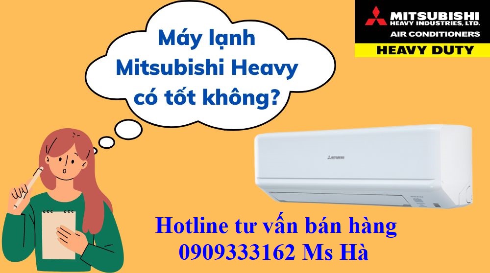 Tìm hiểu các sản phẩm máy lạnh Mitsubishi Heavy hiện Top 1 thị trường  May-lanh-Mitsubishi-Heavy