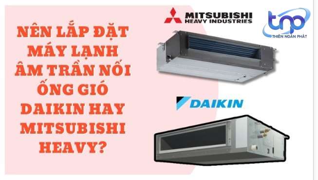 Ưu điểm máy lạnh âm trần nối ống gió Daikin - Mitsubishi Heavy May-lanh-giau-tran