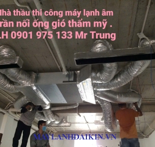 Cung cấp và thi công lắp đặt trọn gói máy lạnh âm trần nối ống gió thẩm mỹ 